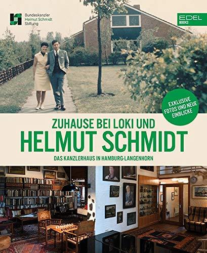 Zuhause bei Loki und Helmut Schmidt: Das Kanzlerhaus in Hamburg-Langenhorn. Mit einem Vorwort von Peer Steinbrück