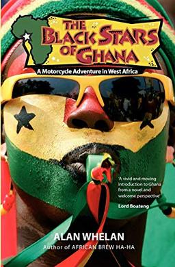 The Black Stars of Ghana: A Motorcycle Adventure in West Africa