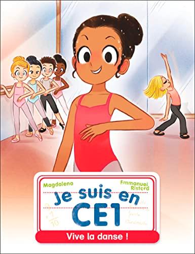 Je suis en CE1. Vol. 15. Vive la danse !