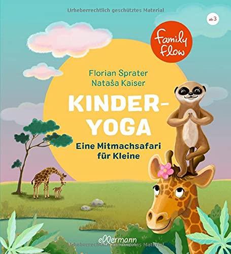 FamilyFlow. Kinderyoga: Eine Mitmachsafari für Kleine