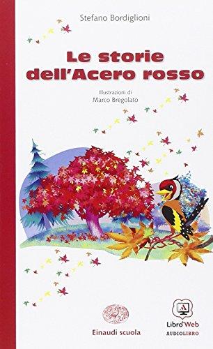 Le storie dell'acero rosso. Con espansione online