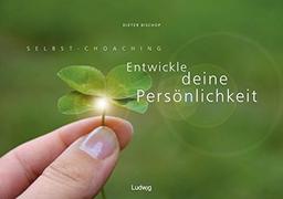 Selbst-Coaching: Entwickle deine Persönlichkeit: Kraftquelle und Inspiration Woche für Woche - Tischaufsteller