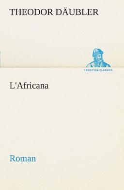 L'Africana: Roman (TREDITION CLASSICS)