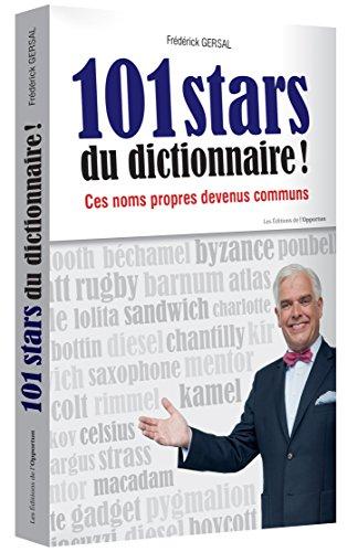 101 stars du dictionnaire ! : ces noms propres devenus communs