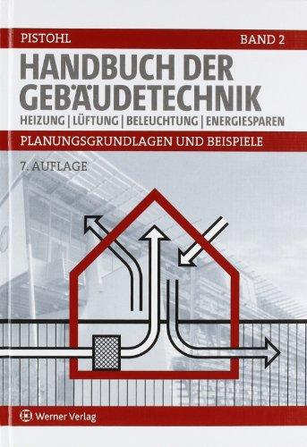 Handbuch der Gebäudetechnik 2: Heizung / Lüftung / Beleuchtung / Energiesparen