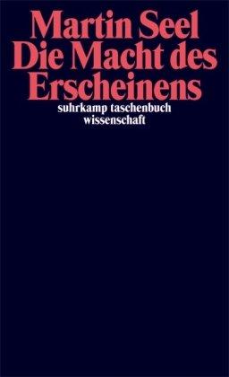 Die Macht des Erscheinens: Texte zur Ästhetik (suhrkamp taschenbuch wissenschaft)