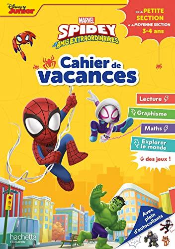 Spidey et ses amis extraordinaires : cahier de vacances : de la petite section à la moyenne section, 3-4 ans