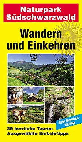 Naturpark Südschwarzwald: Wandern und Einkehren Band 4