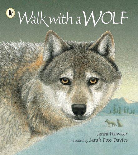 Walk with a Wolf (Nature Storybooks)