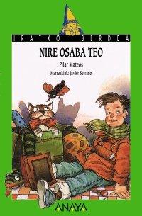 1. Nire osaba Teo (Cuentos, Mitos Y Libros-Regalo - Iratxo Berdea (Edición En Euskera))