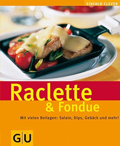 Raclette & Fondue . GU einfach clever (GU Altproduktion)