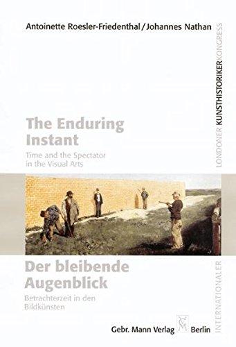 Der bleibende Augenblick; The Enduring Instant