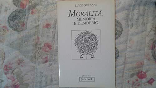 Moralità: memoria e desiderio (Già e non ancora)