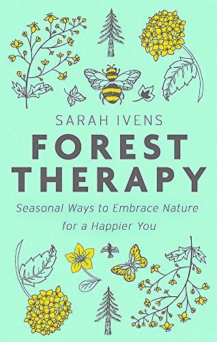 Forest Therapy: Seasonal Ways to Embrace Nature for a Happier You