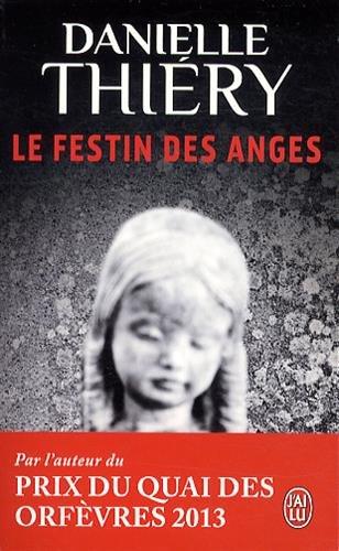 Une enquête du commissaire Edwige Marion. Le festin des anges