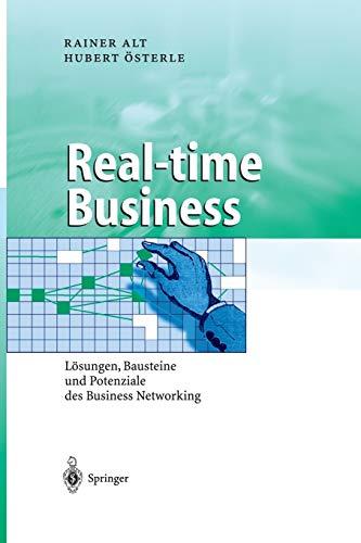 Real-time Business: Lösungen, Bausteine und Potenziale des Business Networking (Business Engineering)