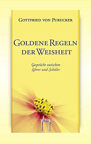 Goldene Regeln der Weisheit: Gespräche zwischen Lehrer und Schüler