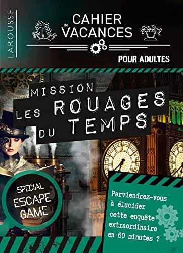 Cahier de vacances adultes ESCAPE GAME Dans les rouages du temps: Cahier de vacances pour adultes. Spécial escape game