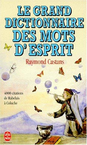 Le grand dictionnaire des mots d'esprit