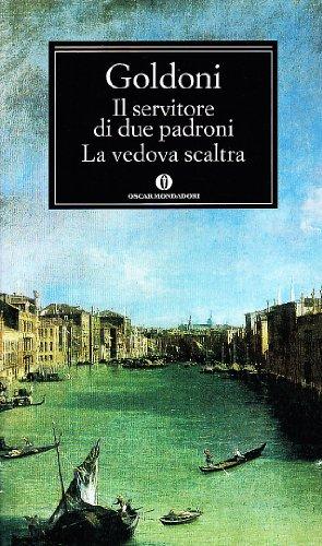 Il servitore di due padroni-La vedova scaltra