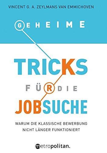 Geheime Tricks für die Jobsuche: Warum die klassische Bewerbung nicht länger funktioniert