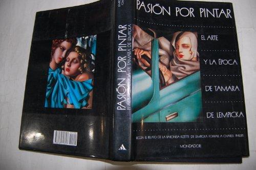 Pasión por pintar: el arte y la época de Tamara de Lempicka