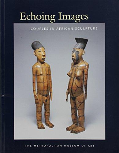 Echoing Images: Couples in African Sculpture (Metropolitan Museum of Art)