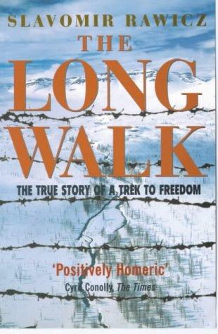 The Long Walk: The True Story of a Trek to Freedom