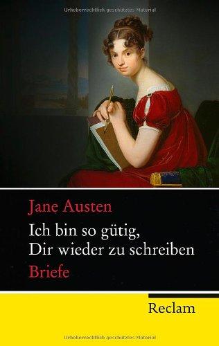 Ich bin so gütig, Dir wieder zu schreiben.: Briefe. Mit weiteren Briefen und Dokumenten aus dem Familien- und Bekanntenkreis