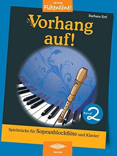 Vorhang auf! Band 2: Spielstücke für Sopranblockflöte und Klavier