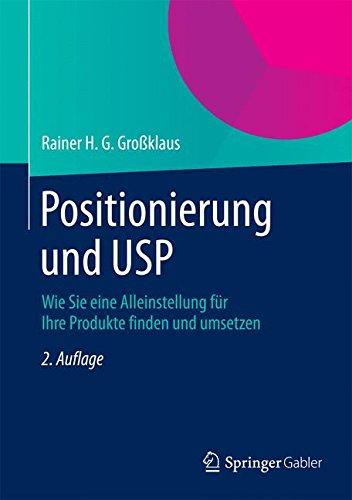 Positionierung und USP: Wie Sie eine Alleinstellung für Ihre Produkte finden und umsetzen