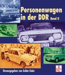 Personenwagen in der DDR, Bd.2