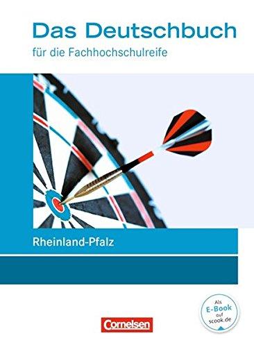 Das Deutschbuch - Fachhochschulreife - Rheinland-Pfalz - Neubearbeitung: 11./12. Schuljahr - Schülerbuch