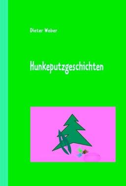 Hunkeputzgeschichten