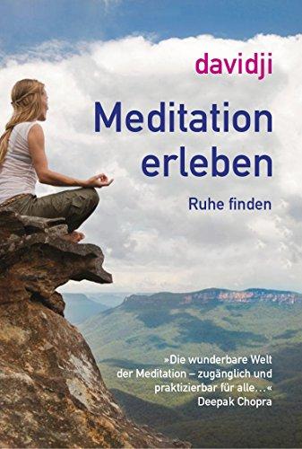 Meditation erleben: Innere Ruhe finden