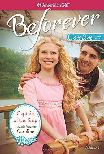 Captain of the Ship: A Caroline Classic Volume 1 (American Girl: Beforever: Caroline Classic, Band 1)