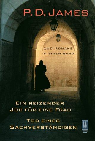 Ein reizender Job für eine Frau / Tod eines Sachverständigen. Zwei Romane in einem Band.