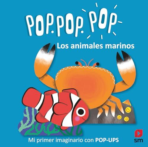 Los animales marinos (Pop Pop Pop Mi imaginario con pop-up)