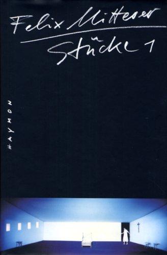 Stücke, Bd.1, Kein Platz für Idioten; Stigma; Heim; Besuchszeit; Drachendurst; Die Wilde Frau; Kein schöner Land