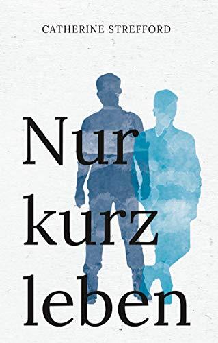 Nur kurz leben