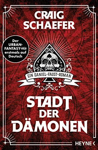 Stadt der Dämonen: Ein Daniel-Faust-Roman (Daniel-Faust-Reihe, Band 1)