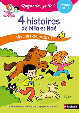 4 histoires de Mila et Noé : vive les animaux ! : niveaux 1 et 1+