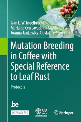 Mutation Breeding in Coffee with Special Reference to Leaf Rust: Protocols (Soziales Gedächtnis, Erinnern und Vergessen – Memory Studies)