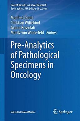 Pre-Analytics of Pathological Specimens in Oncology (Recent Results in Cancer Research)