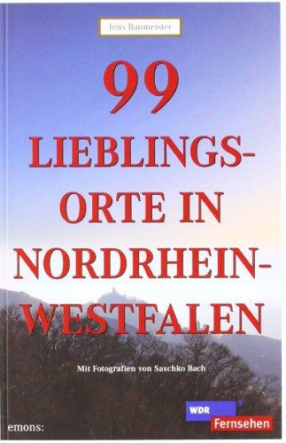 99 Lieblingsorte in Nordrhein-Westfalen