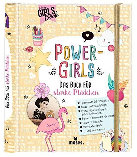 Power-Girls: Das Buch für starke Mädchen ab 8 Jahren| Spielen, Basteln und Spaß in einem Buch