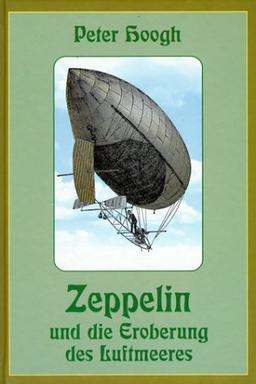 Zeppelin und die Eroberung des Luftmeeres