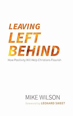 Leaving Left Behind: How Positivity Will Help Christians Flourish