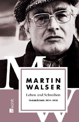 Leben und Schreiben: Tagebücher 1974-1978