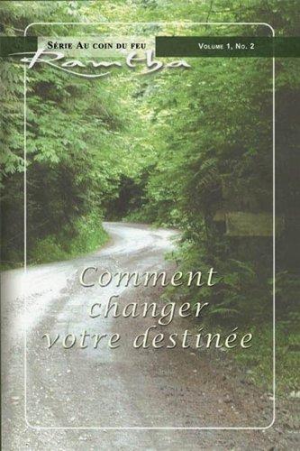 Comment changer votre destinÿ©e